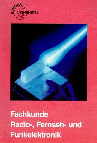 Fachkunde Radio-, Fernseh- und Funkelektronik