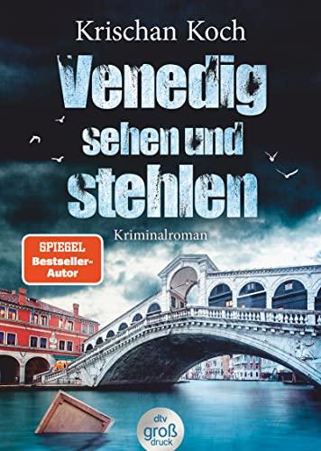 Venedig sehen und stehlen: Kriminalroman (Harry Oldenburg, Band 2)