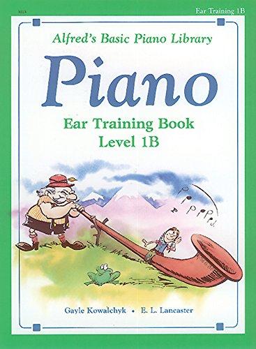 Alfred's Basic Piano Course Ear Training, Bk 1b (Alfred's Basic Piano Library)