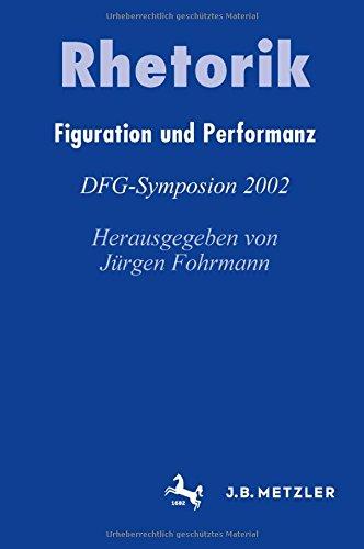 Rhetorik: Figuration und Performanz (Germanistische Symposien)