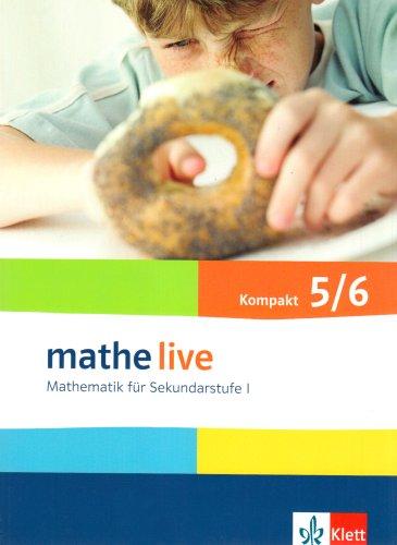 Mathe live - kompakt. Mathematik für Sekundarstufe I: Mathe live - Neubearbeitung. Mathematik für Sekundarstufe 1. Schülerbuch: Kompakt 5./6. Schuljahr