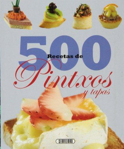 500 recetas de pintxos y tapas