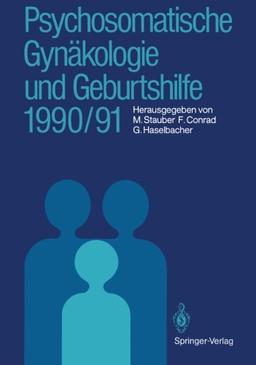 Psychosomatische Gynäkologie und Geburtshilfe 1990/91 (German Edition)