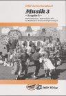 Musik - Grundschule (für Baden-Württemberg): Musik, Ausgabe B, Jahrgangsstufe 3: Lehrerhandbuch 3. Jahrgangsstufe. Mit Kopiervorlagen