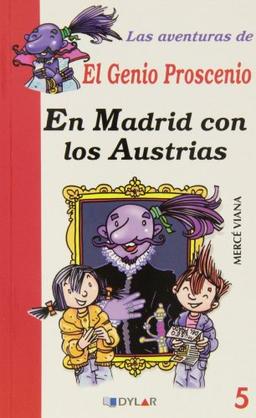 Las aventuras del genio Proscenio. En Madrid con los Austrias