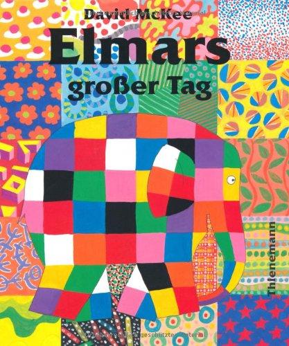 Elmar: Elmars großer Tag