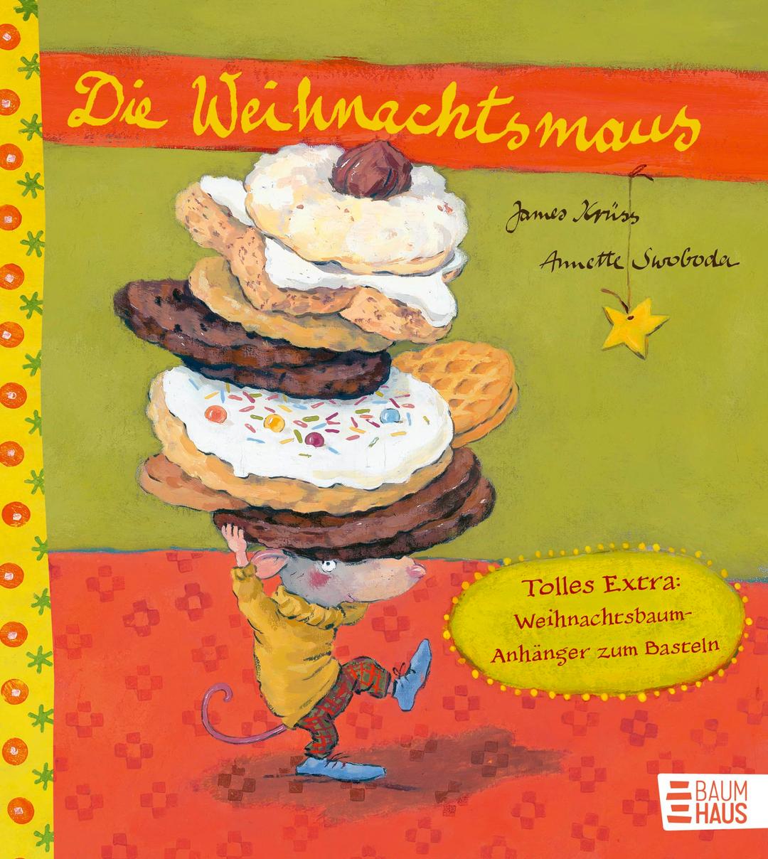 Die Weihnachtsmaus: Neuausgabe mit einem tollen Extra: Weihnachtsbaumanhänger zum Selberbasteln (Krüss-Bücher)