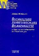 Buchhaltung, Jahresabschluss, Bilanzanalyse: Einführung mit Fallbeispielen und Kontrollfragen