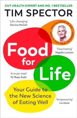 Food for Life: Your Guide to the New Science of Eating Well