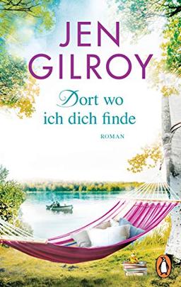 Dort, wo ich dich finde: Roman (Die Firefly-Lake-Serie, Band 1)