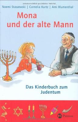 Mona und der alte Mann: Das Kinderbuch zum Judentum