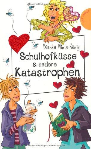 Schulhofküsse & andere Katastrophen