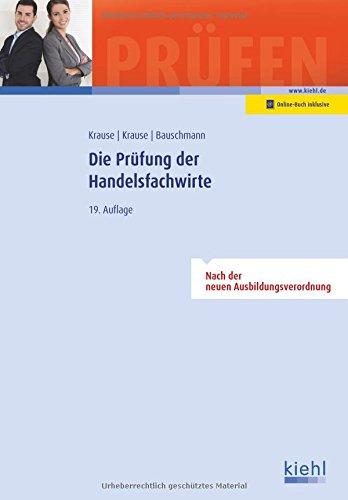 Die Prüfung der Handelsfachwirte (Prüfungsbücher für Fachwirte und Fachkaufleute)