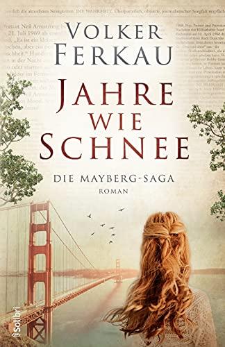 JAHRE WIE SCHNEE: Die Mayberg-Saga