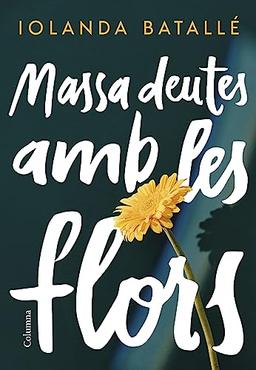 Massa deutes amb les flors (Clàssica)