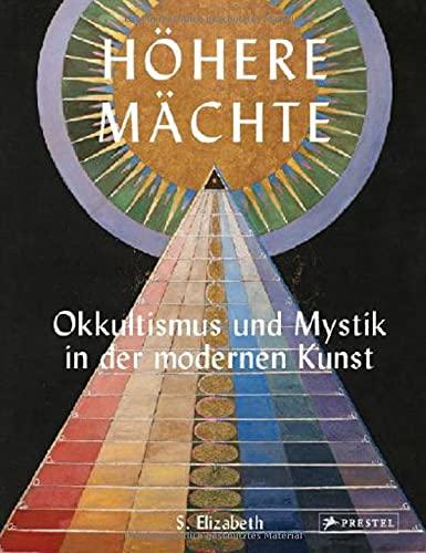 Höhere Mächte: Okkultismus und Mystik in der modernen Kunst