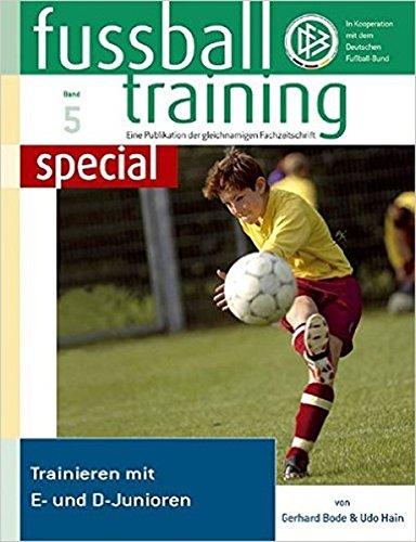 Fussballtraining special 5: Trainieren mit E- und D-Junioren (Fußballtraining special)