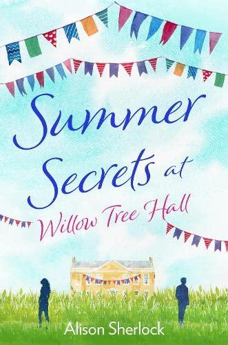 Escape to the Country: A perfect feel-good summer read (The Willow Tree Hall Series, Band 2)