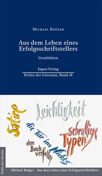 Aus dem Leben eines Erfolgsschriftstellers: Geschichten (Perlen der Literatur: Europäische wiederveröffentlichte Titel des 19. oder 20. Jahrhunderts)