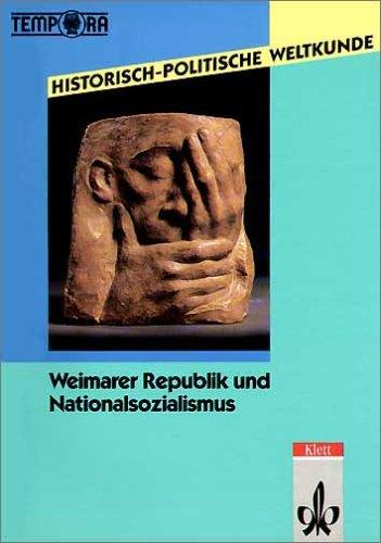 Historisch-politische Weltkunde, Weimarer Republik und Nationalsozialismus: Kursmaterialien Geschichte Sekundarstufe II/Kollegstufe