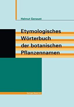 Etymologisches Wörterbuch der botanischen Pflanzennamen