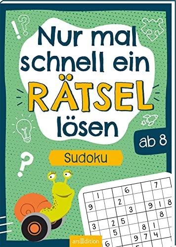 Nur mal schnell ein Rätsel lösen – Sudoku: Rätselheft ab 8 Jahren