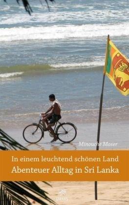 In einem leuchtend schönen Land - Abenteuer Alltag in Sri Lanka