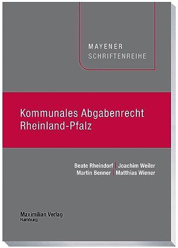 Kommunales Abgabenrecht Rheinland-Pfalz (Mayener Schriftenreihe)