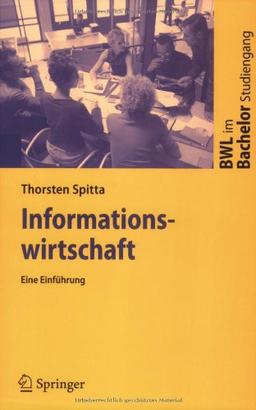 Informationswirtschaft: Eine Einführung: Eine Einfuhrung (BWL im Bachelor-Studiengang)