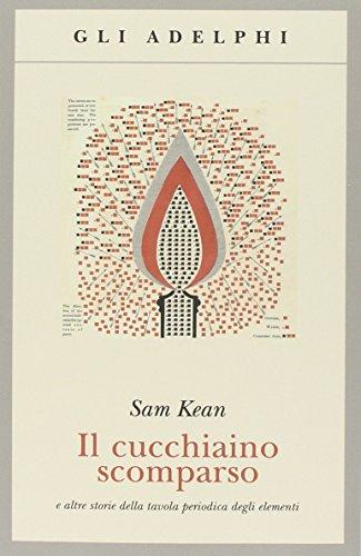 Il cucchiaino scomparso e altre storie della tavola periodica degli elementi