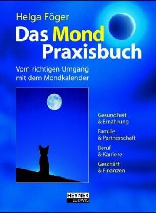 Das Mond-Praxisbuch. Leben mit der Natur