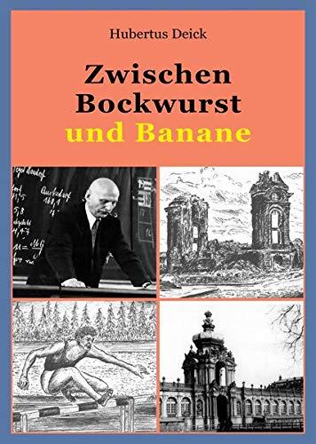 Zwischen Bockwurst und Banane: Zeit der Prägung 1953–1958