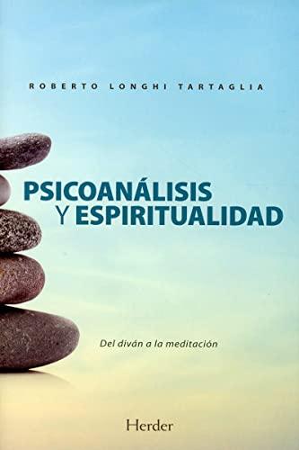 Psicoanálisis y espiritualidad / Psychoanalysis and Spirituality: Del Divan a La Meditacion