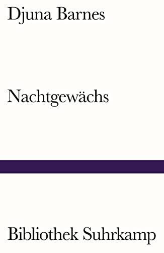 Nachtgewächs: Roman (Bibliothek Suhrkamp)