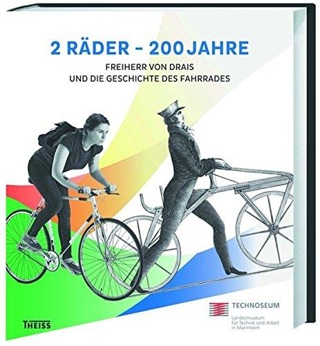 2 Räder - 200 Jahre: Freiherr von Drais und die Geschichte des Fahrrades