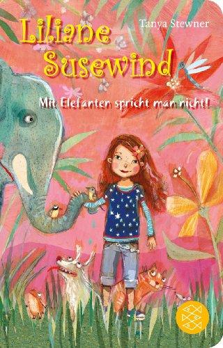 Liliane Susewind - Mit Elefanten spricht man nicht!