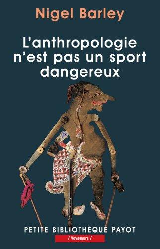 L'anthropologie n'est pas un sport dangereux