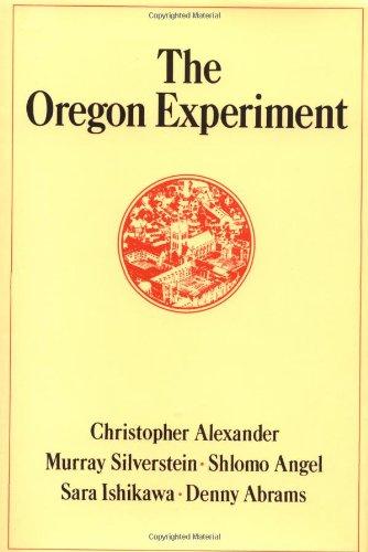 The Oregon Experiment (Center for Environmental Structure, Band 3)