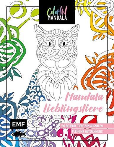 Colorful Mandala – Mandala – Lieblingstiere: 50 beliebte Tiere zum Ausmalen für mehr Entspannung – Mit Farbenlehre und motivierenden Sprüchen