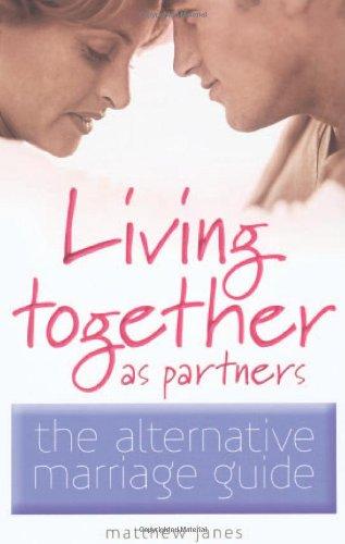 Living Together as Partners: The Alternative Marriage Guide