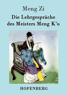 Die Lehrgespräche des Meisters Meng K'o