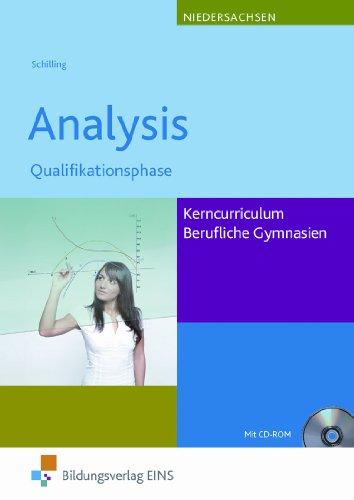 Analysis. Qualifikationsphase Kerncurriculum Berufliche Gymnasien Niedersachsen. Lehr-/Fachbuch