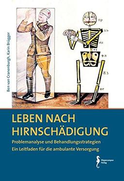 Leben nach Hirnschädigung: Problemanalyse und Behandlungsstrategien, Ein Leitfaden für für die ambulante Versorgung