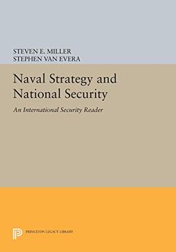 Naval Strategy and National Security: An International Security Reader (International Security Readers)