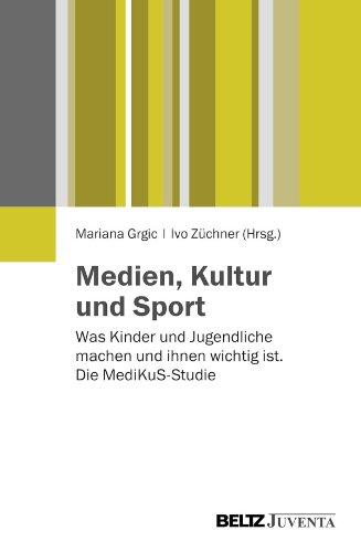 Medien, Kultur und Sport: Was Kinder und Jugendliche machen und ihnen wichtig ist. Die MediKuS-Studie