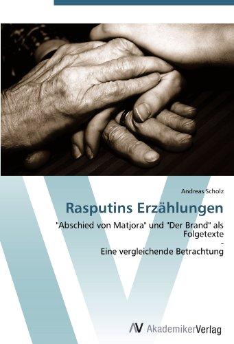 Rasputins Erzählungen: "Abschied von Matjora" und "Der Brand" als Folgetexte  -  Eine vergleichende Betrachtung