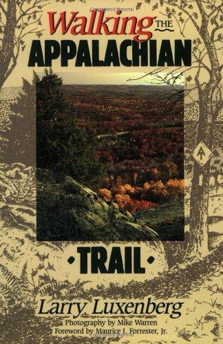 Walking the Appalachian Trail (Official Guides to the Appalachian Trail)