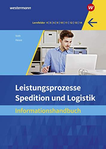 Spedition und Logistik: Leistungsprozesse: Informationshandbuch