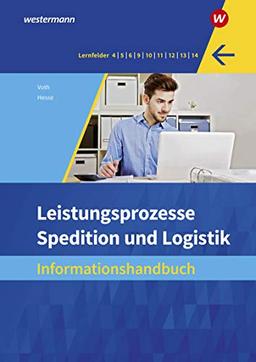 Spedition und Logistik: Leistungsprozesse: Informationshandbuch