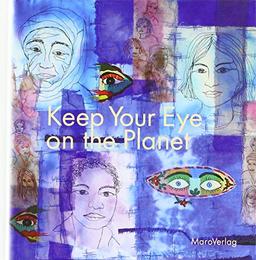 Keep Your Eye on the Planet: Ein Galeriebuch (Galeriebücher)